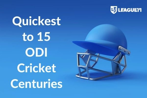 Fantasy Cricket Quickest to 15 ODI Centuries